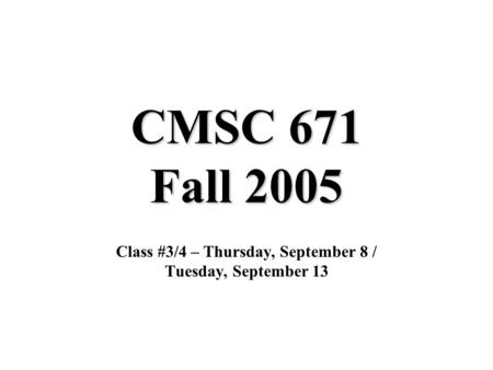 Class #3/4 – Thursday, September 8 / Tuesday, September 13