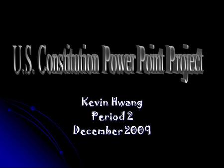 Kevin Hwang Period 2 December 2009. The Bill of Rights are the original 10 Amendments to our Constitution. The Bill of Rights are the original 10 Amendments.