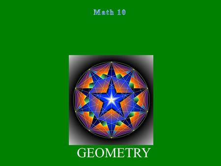 Math 10 GEOMETRY.