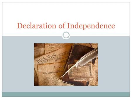 Declaration of Independence. What is it? A document stating the United States’ independence from Britain. Signed on July 4, 1776 Signatures include 