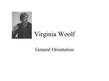 Virginia Woolf General Orientation. Publications by & About VW Amazon search on VW as author: 174 hits (audio, different editions) Amazon search on VW.