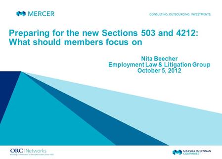Preparing for the new Sections 503 and 4212: What should members focus on Nita Beecher Employment Law & Litigation Group October 5, 2012.