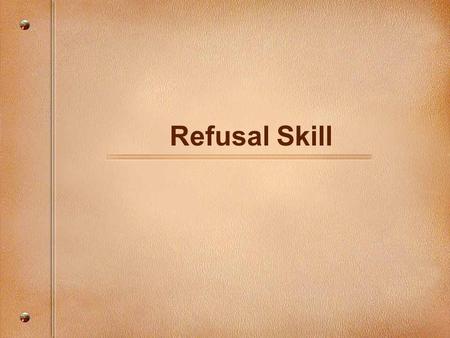 Refusal Skill.