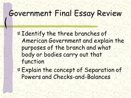 Government Final Essay Review