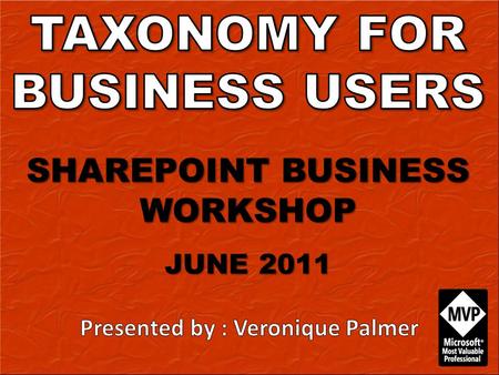 SHAREPOINT BUSINESS WORKSHOP JUNE 2011.