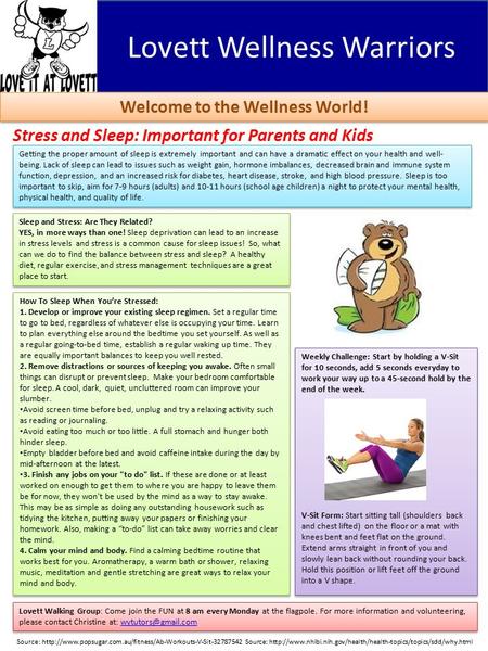 Lovett Wellness Warriors Welcome to the Wellness World! Stress and Sleep: Important for Parents and Kids Lovett Walking Group: Come join the FUN at 8 am.