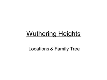 Locations & Family Tree