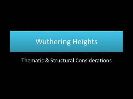 Thematic & Structural Considerations