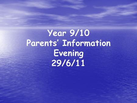 Year 9/10 Parents’ Information Evening 29/6/11. Outline of the Evening Welcome introduction Welcome introduction KS4 Expectations KS4 Expectations KS4.