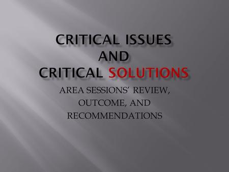 AREA SESSIONS’ REVIEW, OUTCOME, AND RECOMMENDATIONS.