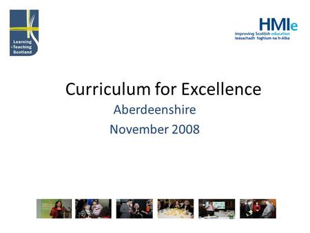 Curriculum for Excellence Aberdeenshire November 2008.