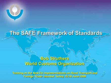 The SAFE Framework of Standards