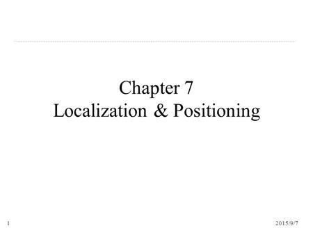 Chapter 7 Localization & Positioning