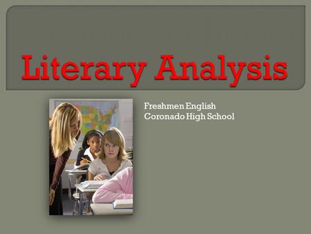 Freshmen English Coronado High School.  Expository—To explain.  Digging deep to show insight.  This is not a book review. You do not need to judge.
