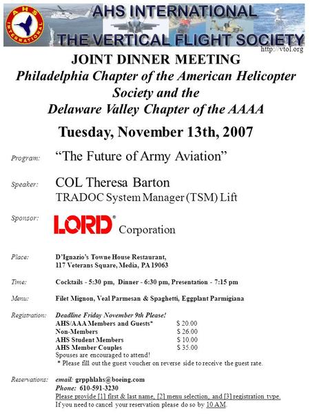 JOINT DINNER MEETING Philadelphia Chapter of the American Helicopter Society and the Delaware Valley Chapter of the AAAA Tuesday, November 13th, 2007 Program: