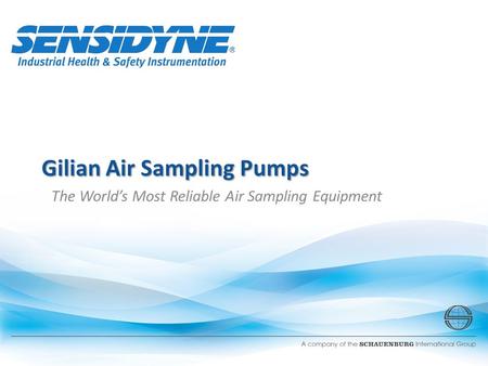 Gilian Air Sampling Pumps The World’s Most Reliable Air Sampling Equipment.