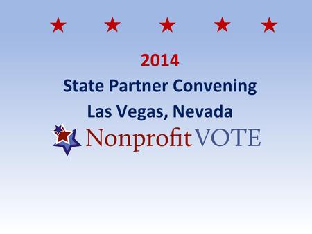 2014 State Partner Convening Las Vegas, Nevada. EARLY VOTING IN CLARK COUNTY.