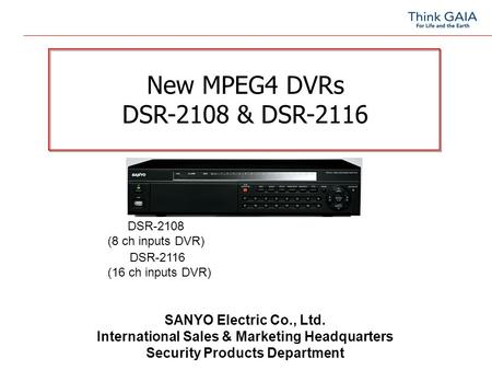 New MPEG4 DVRs DSR-2108 & DSR-2116