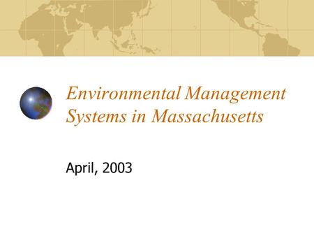 Environmental Management Systems in Massachusetts April, 2003.