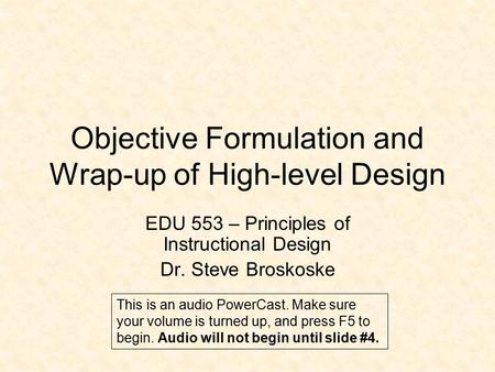 Objective Formulation and Wrap-up of High-level Design