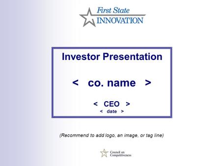 Investor Presentation (Recommend to add logo, an image, or tag line)
