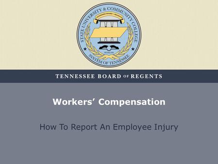 Workers’ Compensation How To Report An Employee Injury.