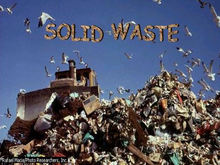 SOLID WASTE.