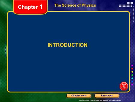 Chapter 1 The Science of Physics INTRODUCTION.