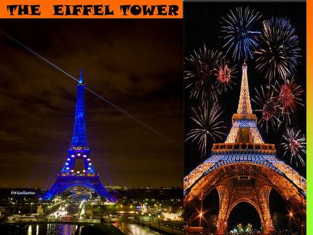 THE EIFFEL TOWER. The Eiffel Tower is located in Paris France that city nick name is city of lights because of it gorgon's that is one of the saying people.