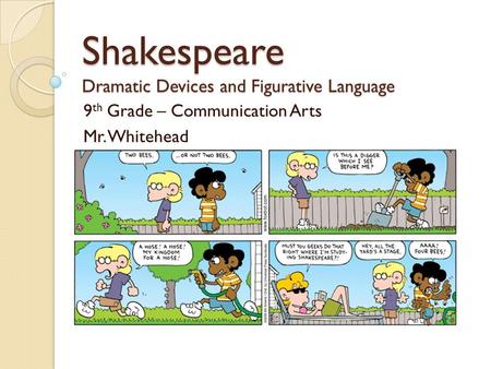 Shakespeare Dramatic Devices and Figurative Language