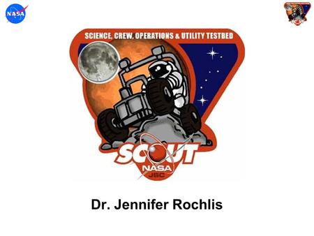 Dr. Jennifer Rochlis. Overview Build a technology testbed for future rover concepts Develop and demonstrate operations and mission concepts.