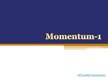 Momentum-1 nfl football momentum.