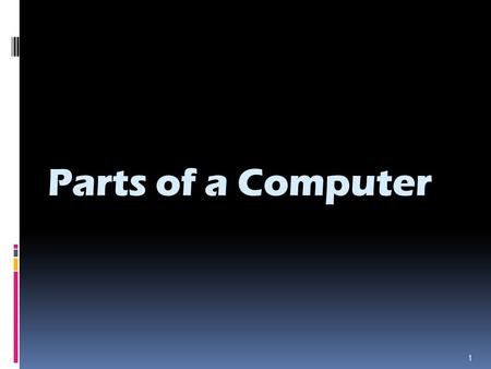 Parts of a Computer.