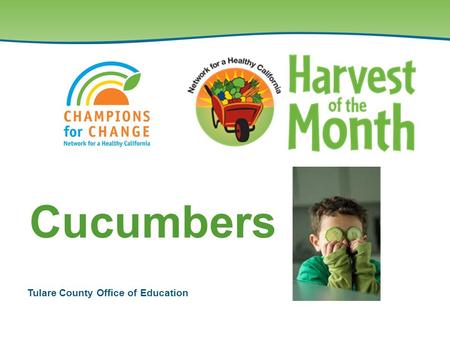 Cucumbers Tulare County Office of Education.