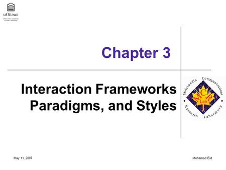 Interaction Frameworks Paradigms, and Styles