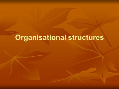 Organisational structures