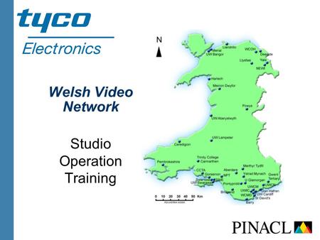 Welsh Video Network Studio Operation Training. Agenda l 09.30 Introduction* l 09.35 Session 1: Overview; Dialling; Cameras; Microphones l 10.45 Break.