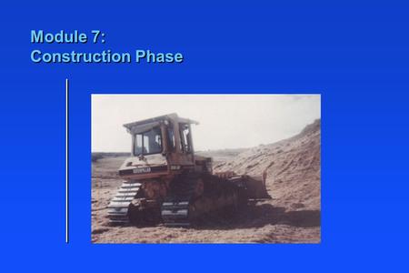 Module 7: Construction Phase