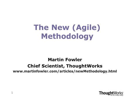 The New (Agile) Methodology