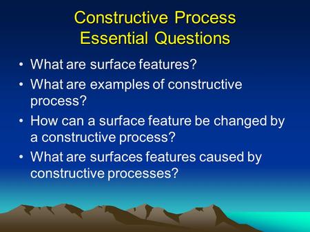 Constructive Process Essential Questions