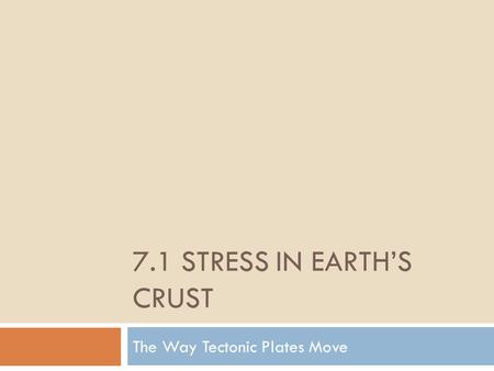 7.1 Stress in Earth’s crust