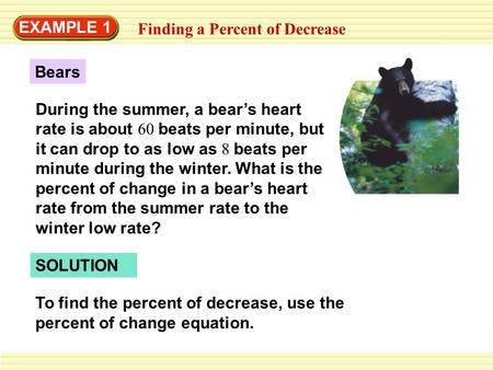 EXAMPLE 1 Finding a Percent of Decrease