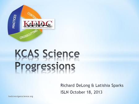 Richard DeLong & Latishia Sparks ISLN October 18, 2013 kedcnextgenscience.org.