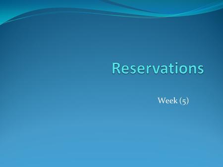 Reservations Week (5).