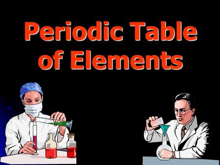 Periodic Table of Elements. Element An element is a substance that is made up of ONE kind of atom only. e.g. Carbon.