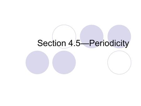 Section 4.5—Periodicity.