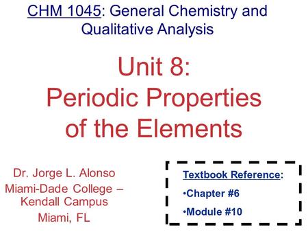 Unit 8: Periodic Properties of the Elements