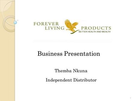 Business Presentation Themba Nkuna Independent Distributor 1.