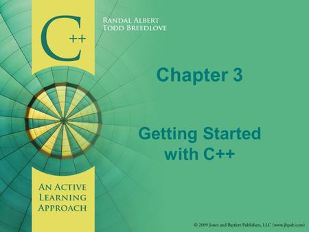 Chapter 3 Getting Started with C++