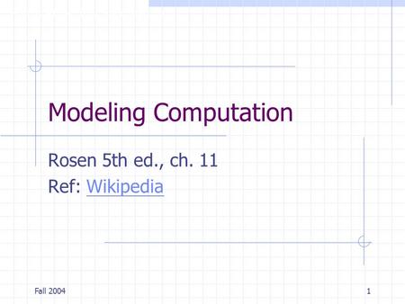 Rosen 5th ed., ch. 11 Ref: Wikipedia